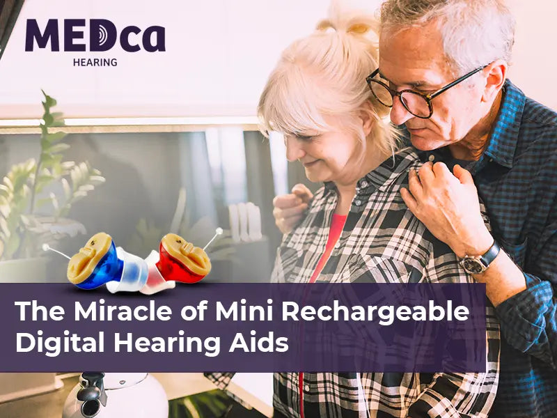 The Miracle of Mini Rechargeable Digital Hearing Aids